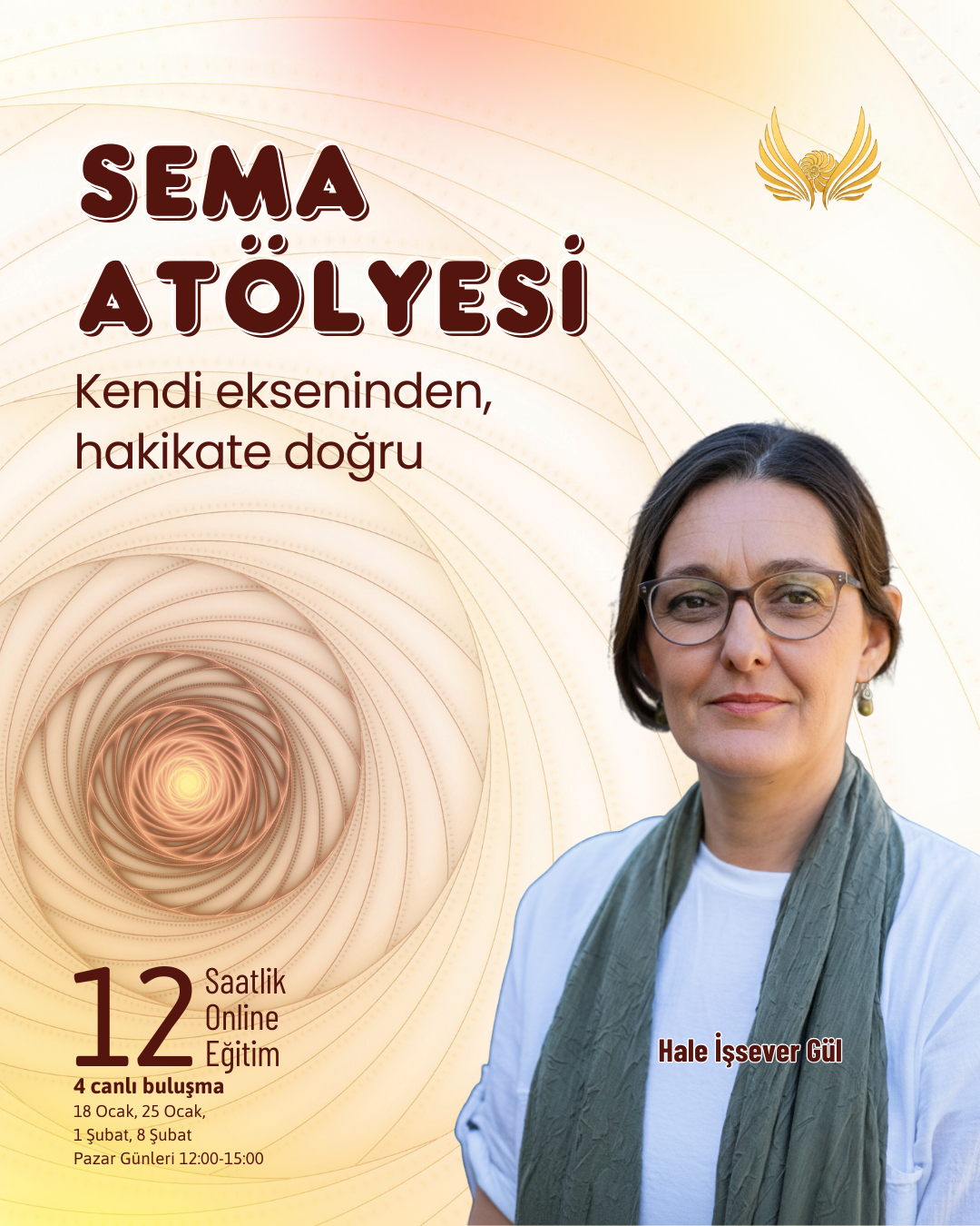 Hale İşsever Gül ile Sema Atölyesi | 18 Ocak Başlangıç | Online Atölye